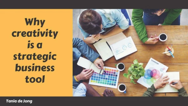 Why creativity is a strategic business tool | Tania de Jong