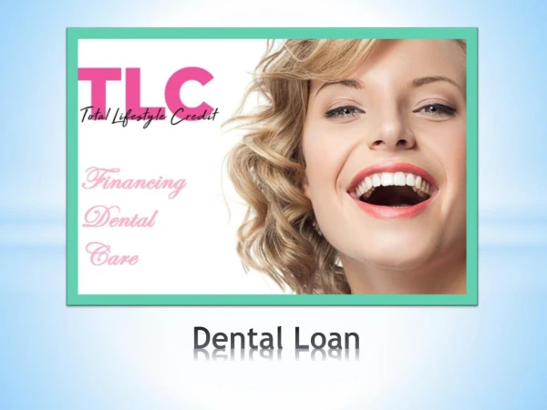 Fast & Easy Dental Loan - Total Lifestyle Credit
