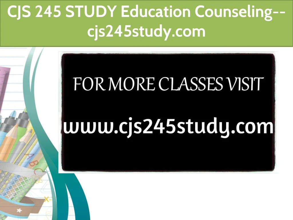 cjs 245 study education counseling cjs245study com