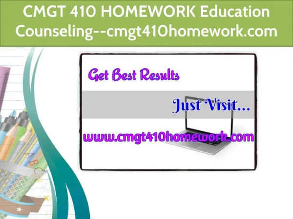CMGT 410 HOMEWORK Education Counseling--cmgt410homework.com