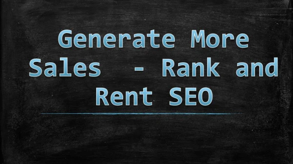 Generate More Sales - Rank and Rent SEO