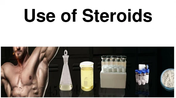 Use of Steroids