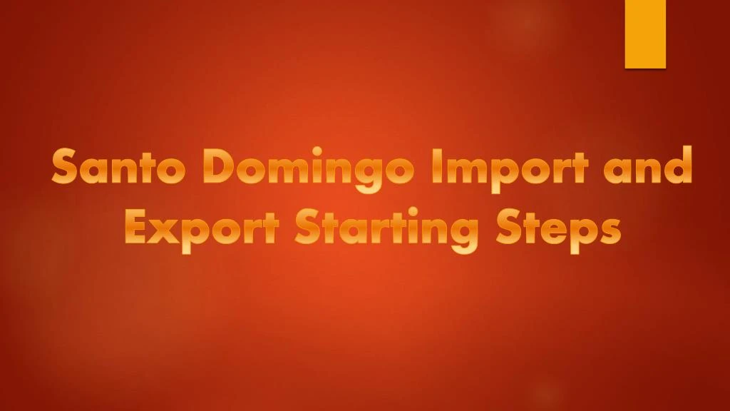 santo domingo import and export starting steps