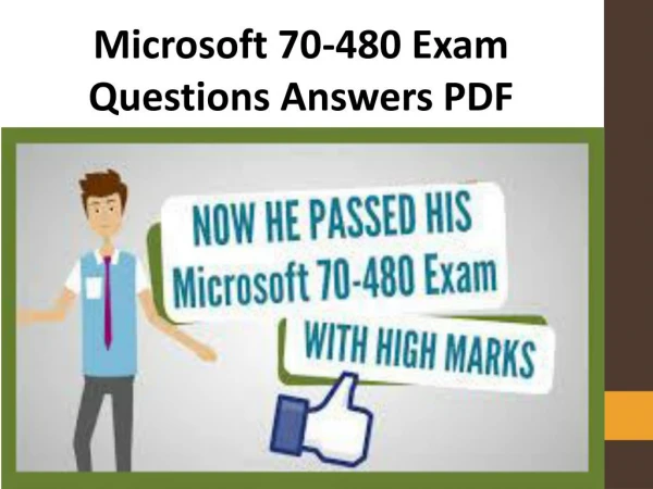 How to pass Microsoft 70-480 Exam? | Latest and Official 70-480 Exam Dumps PDF