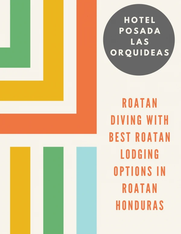 Roatan Diving with best Roatan Lodging options in Roatan Honduras