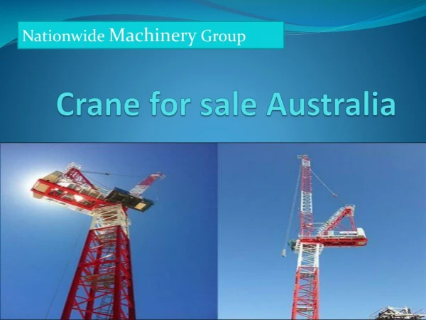 Get The Best Crane In Australia- National wide Machinery Group.