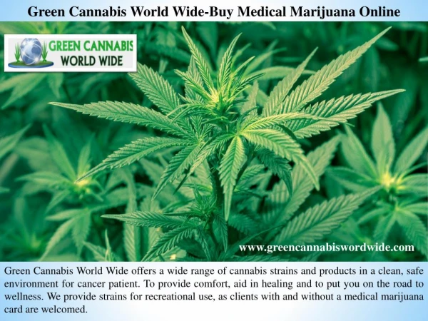 Green Cannabis World Wide-Buy Medical Marijuana Online