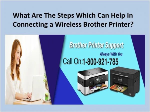 What Are The Steps Which Can Help In Connecting a Wireless Brother Printer?