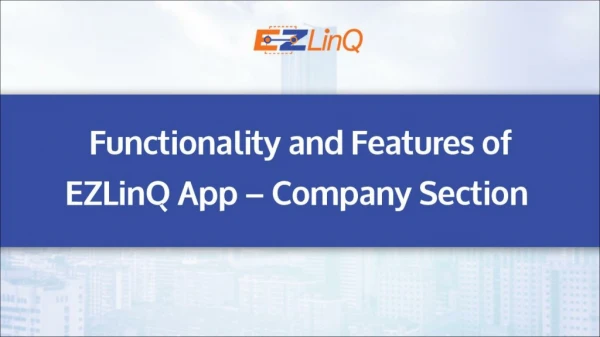 Functionality and Features of EZLinQ App- Company Section