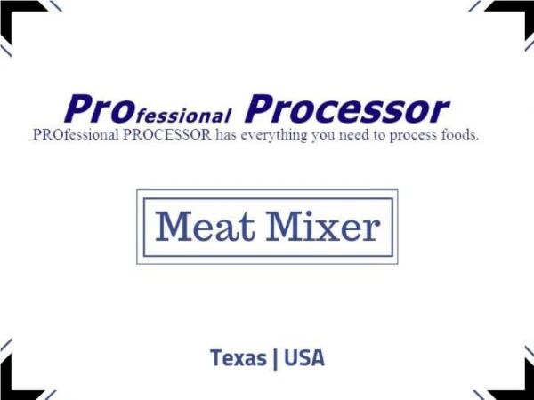 Shop Meat mixer @ ProProcessor.com