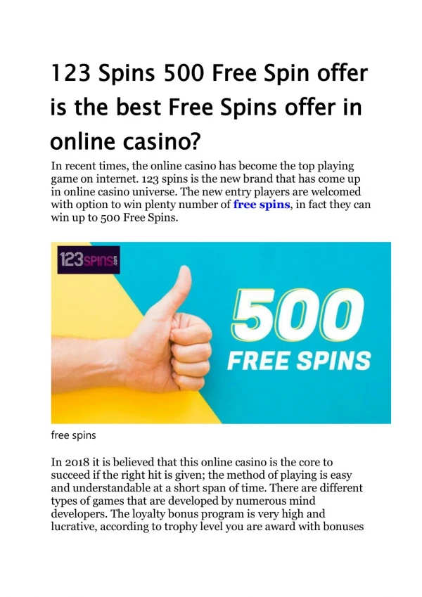 123 Spins 500 Free Spin offer is the best Free Spins offer in online casino?