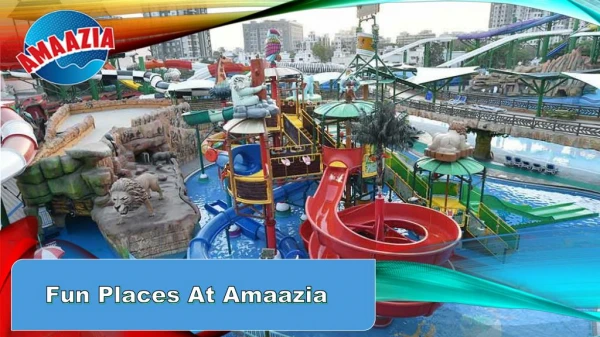Fun Places at Amazzia Water Park