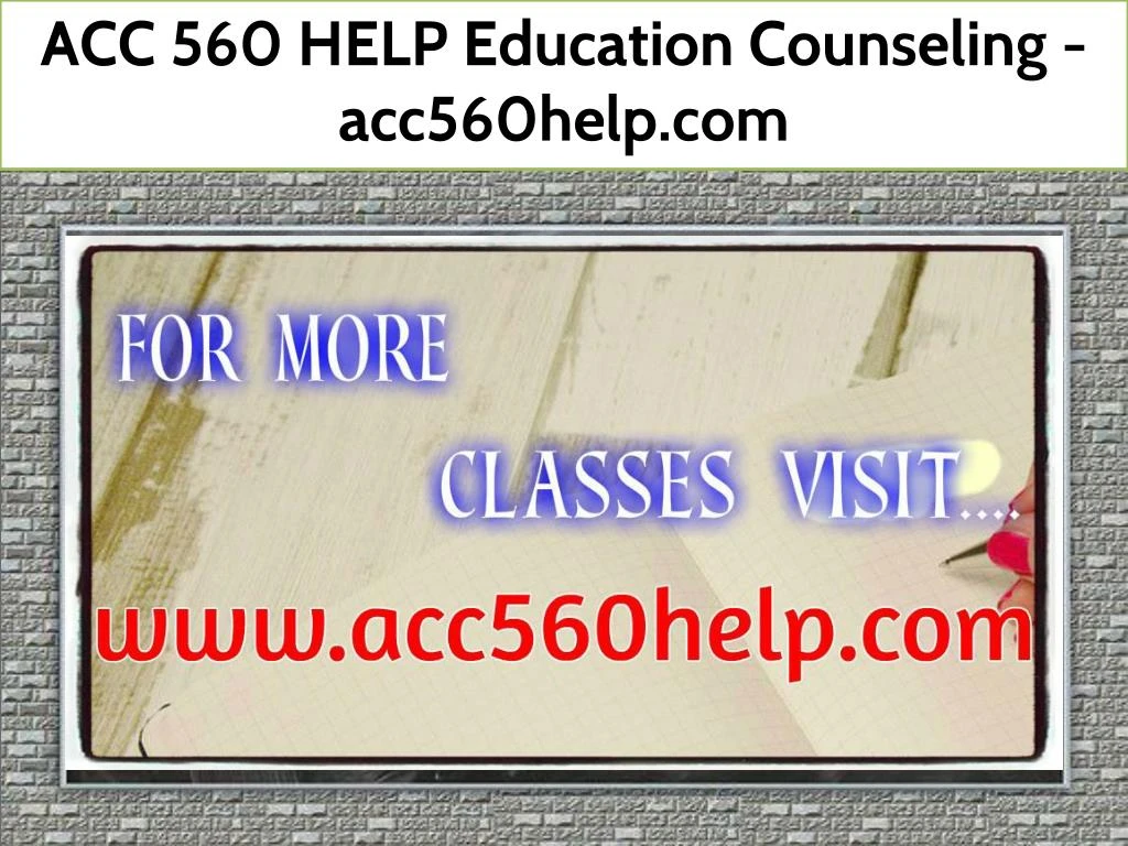 acc 560 help education counseling acc560help com