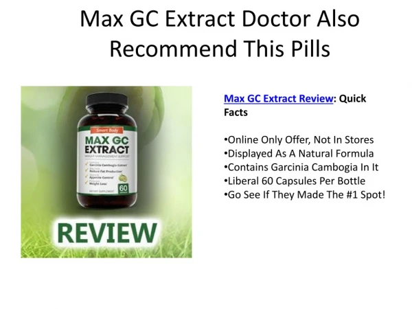 Max GC Extract - Made With Weight Losing Ingredients