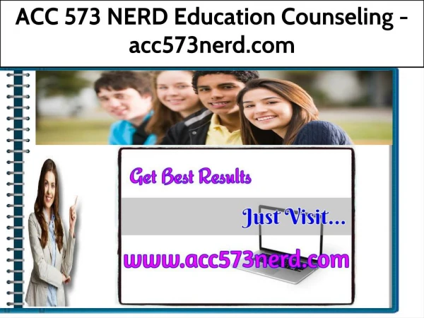 ACC 573 NERD Education Counseling / acc573nerd.com