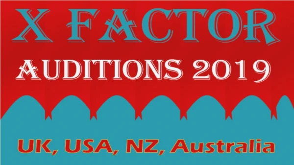 X Factor in Australia, UK, USA, NZ Auditions 2019