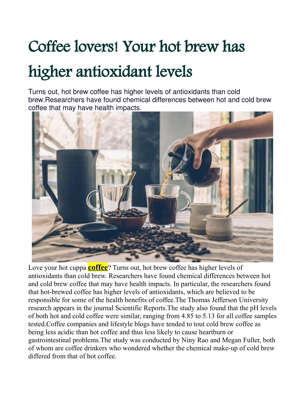 coffee lovers your hot brew has higher
