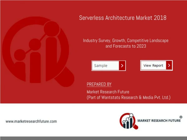 Serverless Architecture Market Research Report 2018 New Study, Overview, Rising Growth, and Forecast