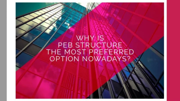 Why is PEB Structure the Most Preferred Option Nowadays?