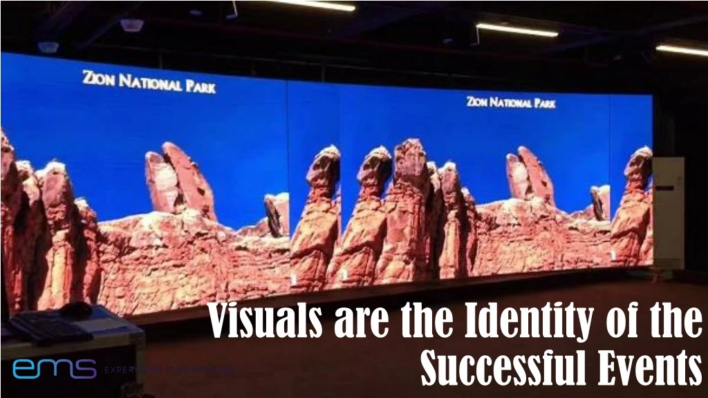 visuals are the identity of the successful events
