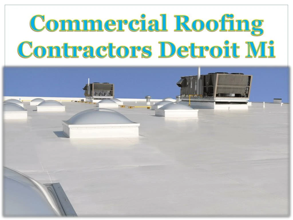 commercial roofing contractors detroit mi
