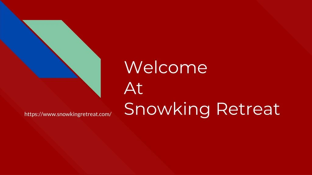 welcome at snowking retreat