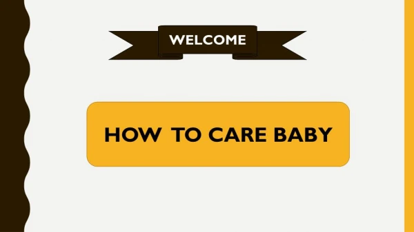 HOW TO CARE BABY