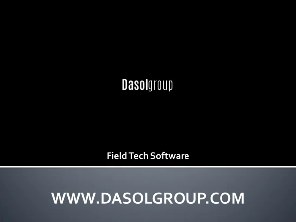 Field Tech Software - THE DASOL GROUP