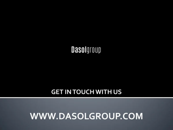 GET IN TOUCH WITH US - THE DASOL GROUP