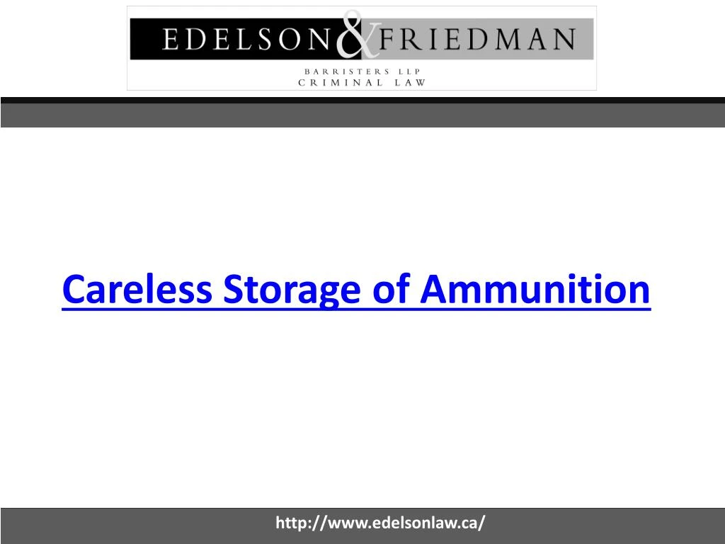 careless storage of ammunition