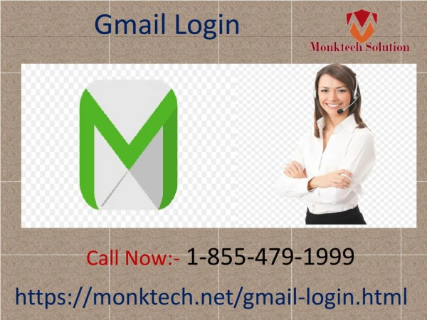 Ultimate client oriented service for all Gmail Login issues 1-855-479-1999