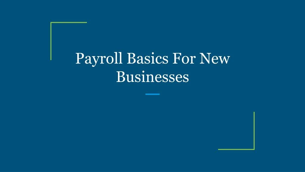 payroll basics for new businesses