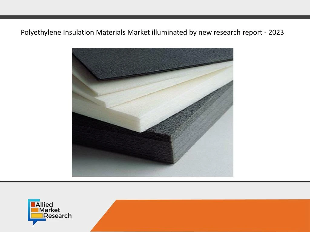 polyethylene insulation materials market