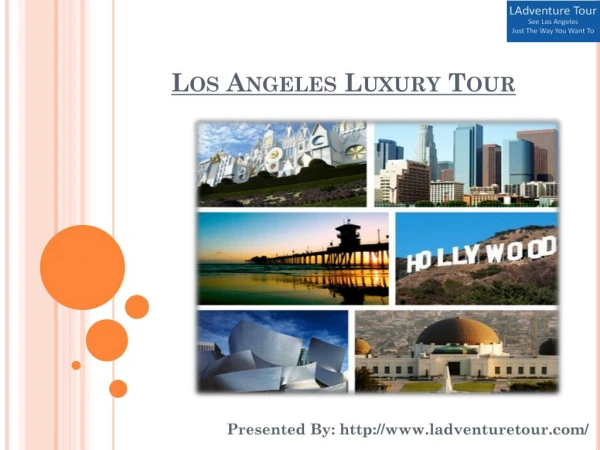 Los Angeles Luxury Tour | Ladventure Tour