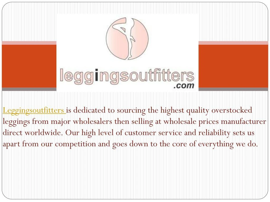 leggingsoutfitters is dedicated to sourcing