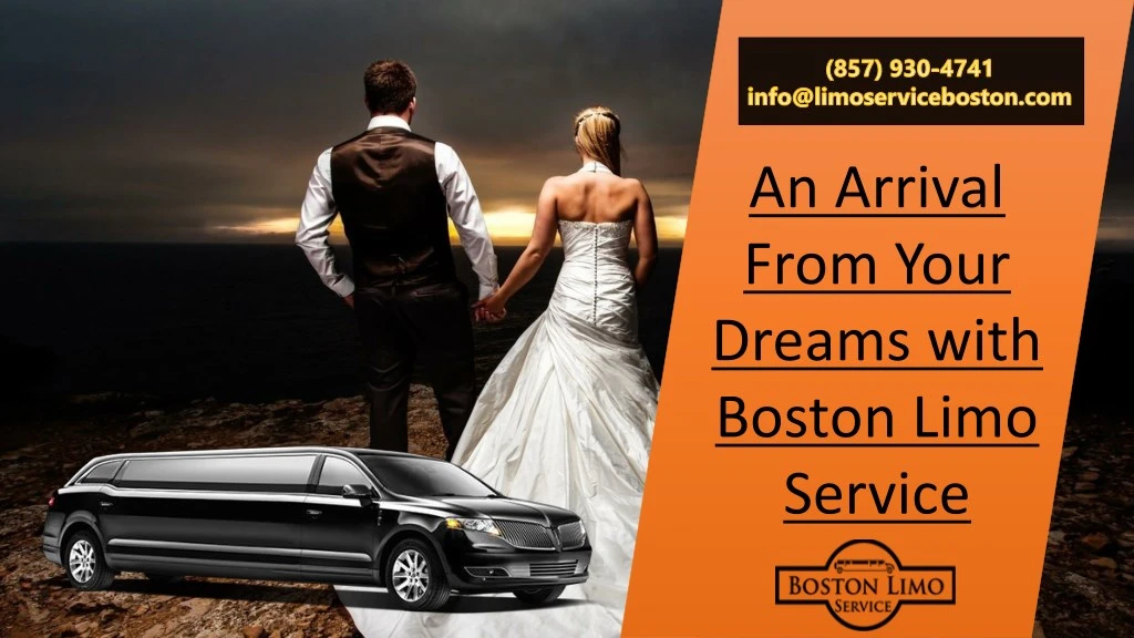 an arrival from your dreams with boston limo