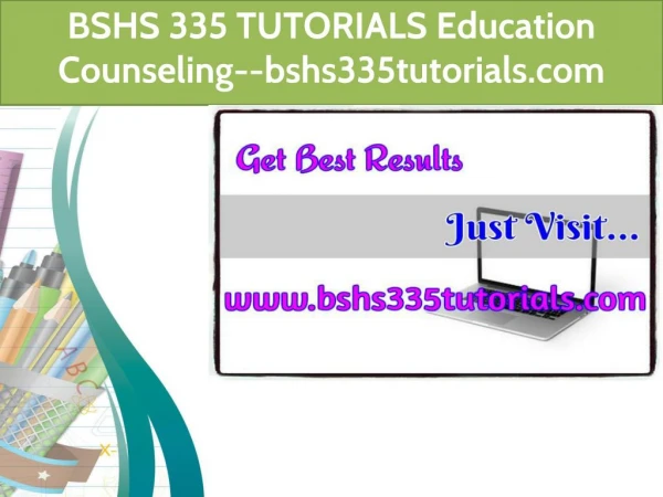 BSHS 335 TUTORIALS Education Counseling--bshs335tutorials.com