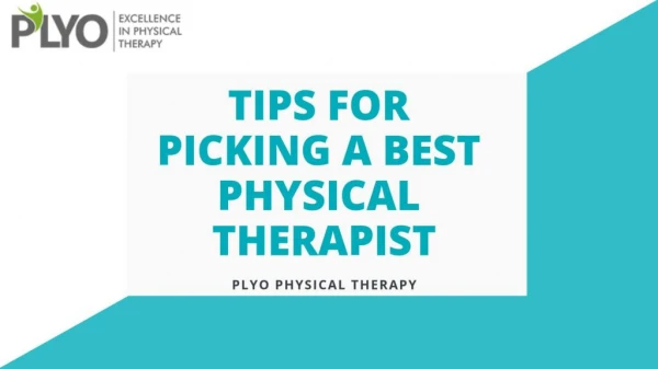 Get Tips For Picking The Best Physical Therapist | Plyo Physical Therapy