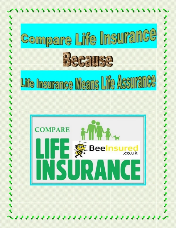 Compare Life Insurance Because Life Insurance Means Life Assurance