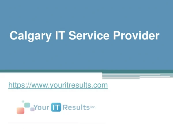 Log on for Calgary IT Service Provider - www.youritresults.com