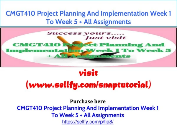 CMGT410 Project Planning And Implementation Week 1 To Week 5 All Assignments