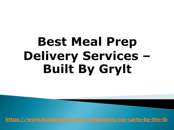 Best Meal Prep Delivery Services – Built By Grylt