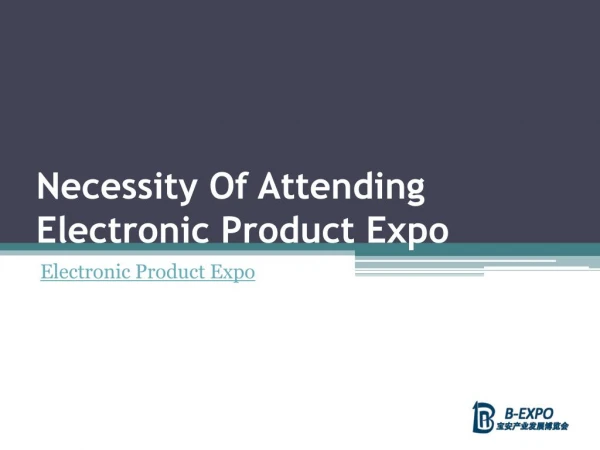 Necessity Of Attending Electronic Product Expo