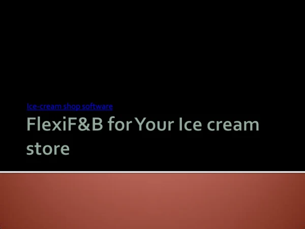 flexif&b foe ice cream shop