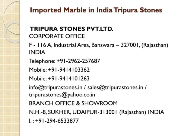 Imported Marble in India Tripura Stones