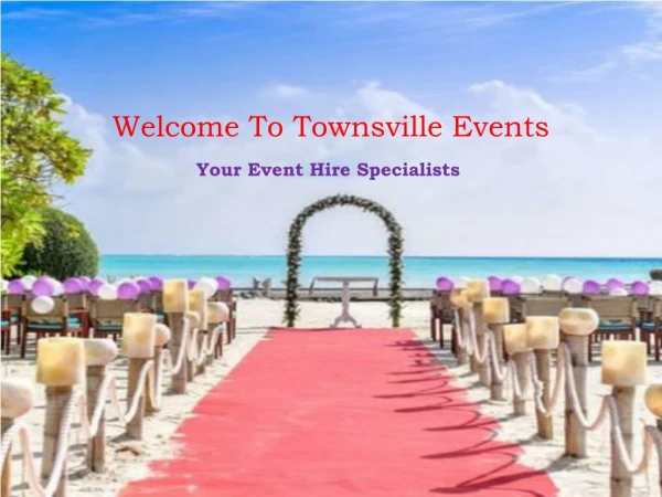 Townsville Events- Your Event Hire Specialists