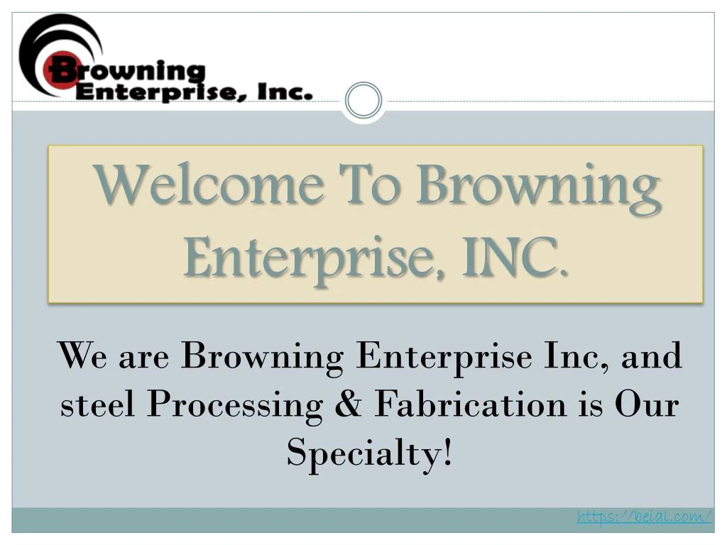 welcome to browning enterprise inc