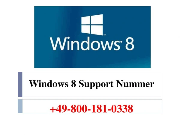 Wie Wir Bei Windows 8 Tech Support Nummer 0800-181-0338 keinen Stein Auf Dem Anderen Gelassen Haben?