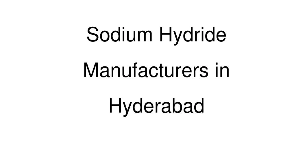 sodium hydride manufacturers in hyderabad
