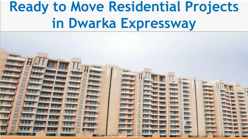 ready to move residential projects in dwarka expressway